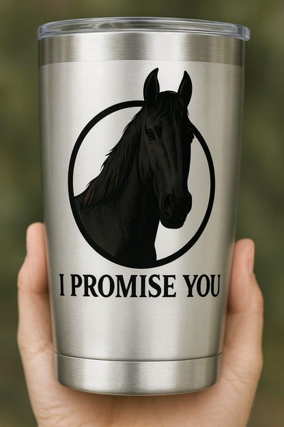"I PROMISE YOU"-PRINCE- TUMBLER 20 OZ