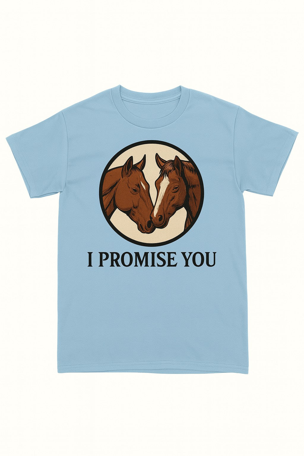 "I PROMISE YOU"- ROE AND LAYLA- T-SHIRT