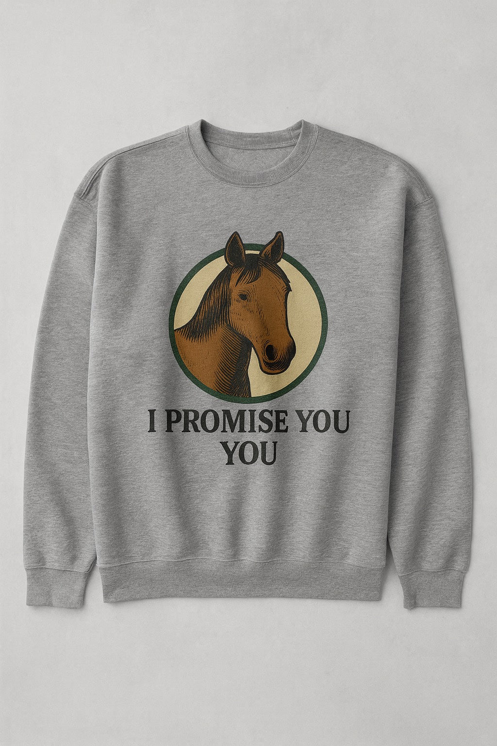 "I PROMISE YOU"-  KIRINA- SWEATSHIRT