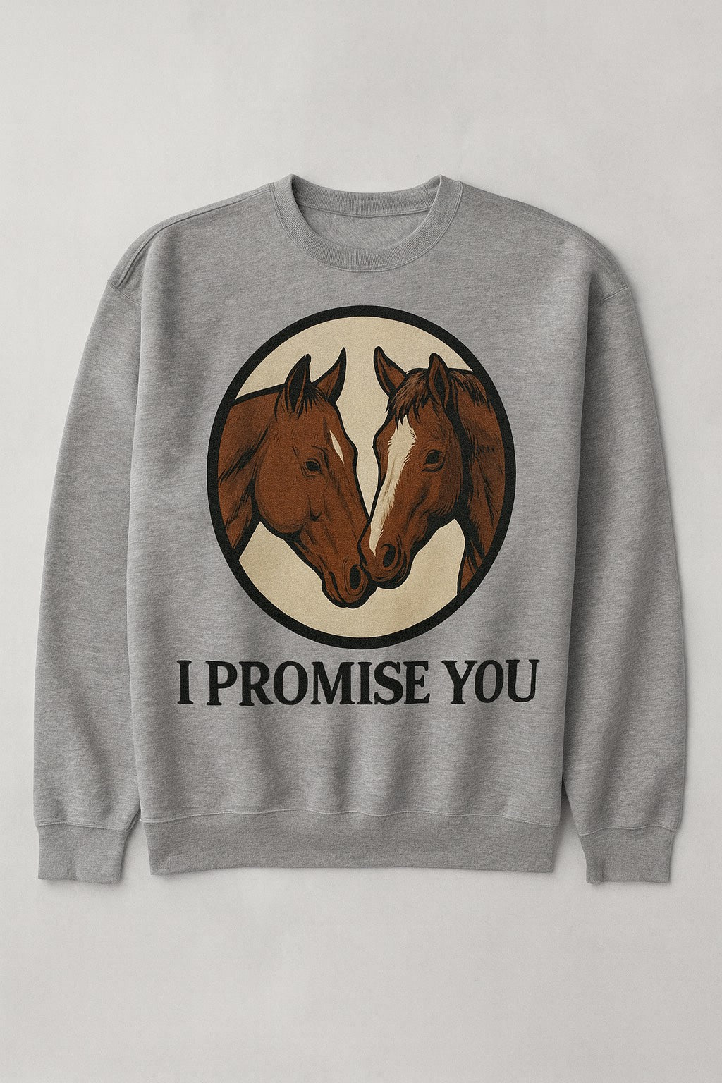 "I PROMISE YOU"- ROE AND LAYLA- SWEATSHIRT