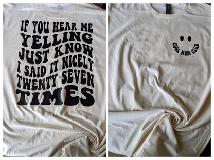 If You Hear Me Yelling! Solid Color T-Shirt