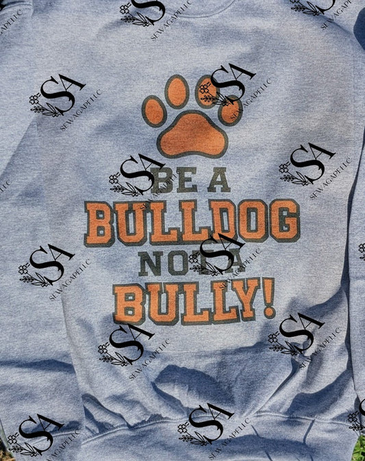 Be a Bulldog, Not a Bully Paw